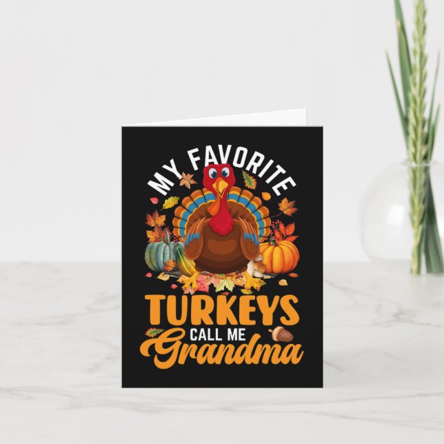 My Favorite Turkeys Call Me Grandma Happy Thanksgi Card (Front)