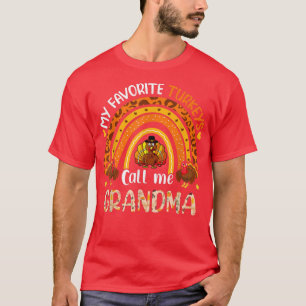 My Favorite Turkeys Call Me Grandma Thanksgiving T T-Shirt