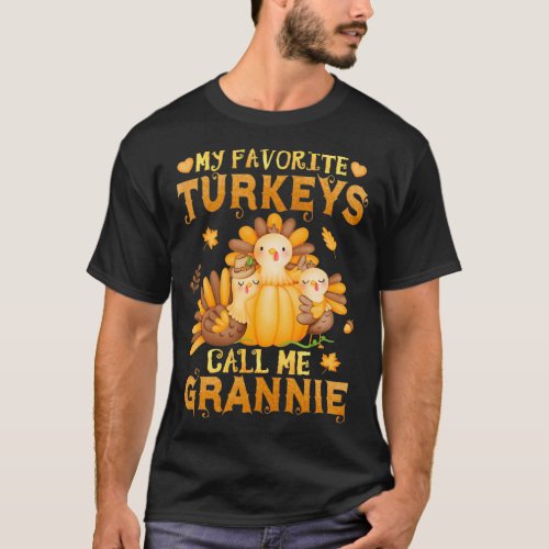 My Favorite turkeys Call Me Grannie Funny Fall Tha T_Shirt