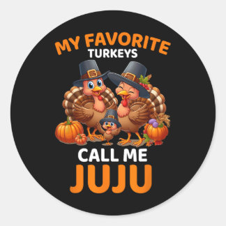 My Favorite Turkeys Call Me Juju Classic Round Sticker
