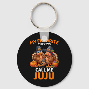 My Favorite Turkeys Call Me Juju  Keychain