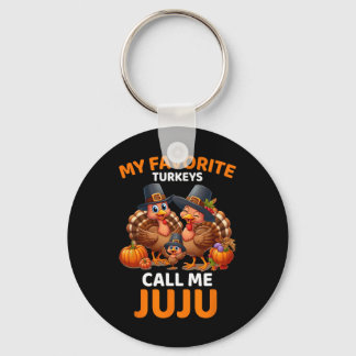 My Favorite Turkeys Call Me Juju Keychain