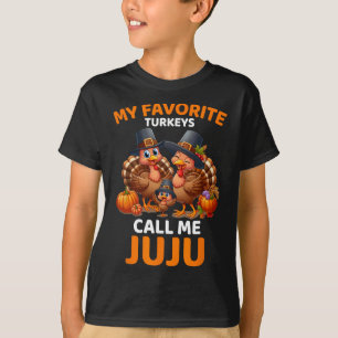 My Favorite Turkeys Call Me Juju T-Shirt