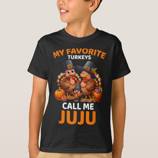 My Favorite Turkeys Call Me Juju  T-Shirt (Front)