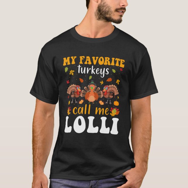 My Favorite Turkeys Call Me Lolli Thanksgiving Pjs T-Shirt (Front)