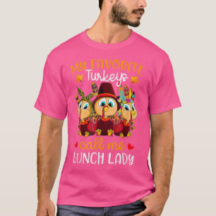 My Favorite Turkeys Call Me Lunch Lady Fall Thanks T-Shirt