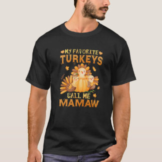 My Favorite Turkeys Call Me Mamaw Funny Fall Thank T-Shirt