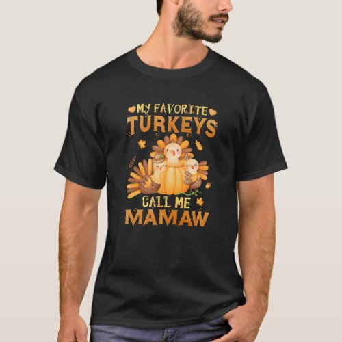 My Favorite Turkeys Call Me Mamaw Funny Fall Thank T_Shirt