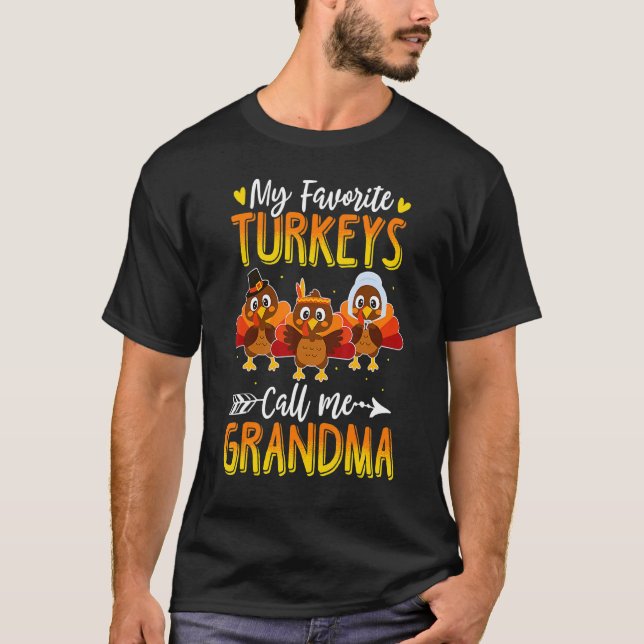 My Favorite Turkeys Call Me Nana Thanksgiving Gran T-Shirt (Front)