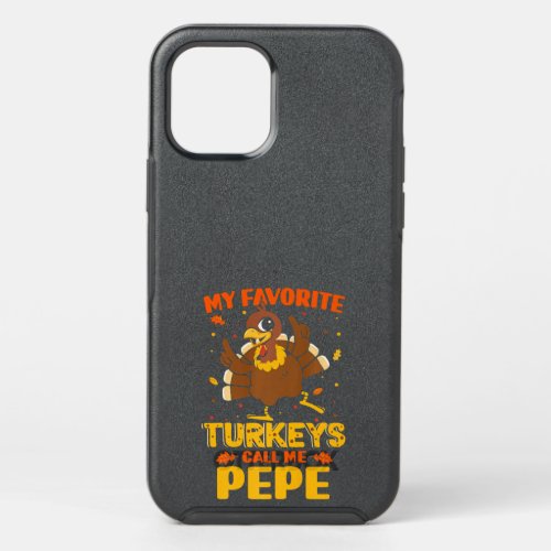 My Favorite Turkeys Call Me Pepe Funny Matching Th OtterBox Symmetry iPhone 12 Pro Case