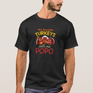 My Favorite Turkeys Call Me Popo Thanksgiving Turk T-Shirt