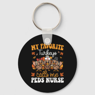 My Favorite Turkeys Calls Me Peds Nurse Turkey Tha Keychain