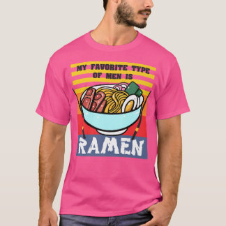 My Favorite Type Of Men Is Ramen, Retro Japanese V T-Shirt
