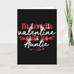 My Favorite Valentine Calls Me Auntie Mother's Val Card