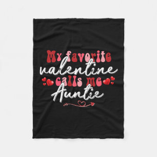 My Favorite Valentine Calls Me Auntie Mother's Val Fleece Blanket