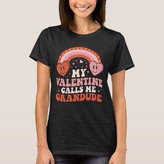 My Favorite Valentine Calls Me Grandude Valentines T-Shirt