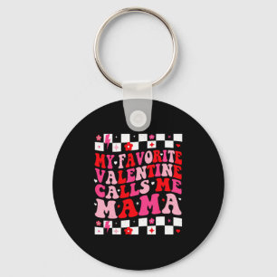 My Favorite Valentine Calls Me Mama Happy Valentin Keychain