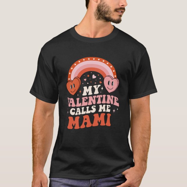 My Favorite Valentine Calls Me Mami Valentines Day T-Shirt (Front)