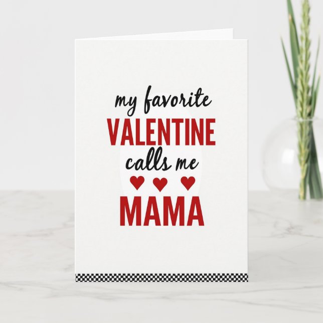My Favorite Valentine Mama Card (Front)