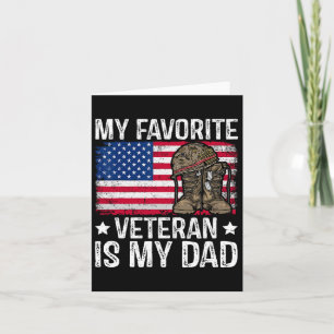 My Favorite Veteran Is My Dad Army Military Vetera Card