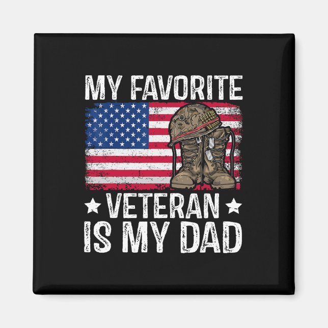 My Favorite Veteran Is My Dad Army Military Vetera Magnet (Front)