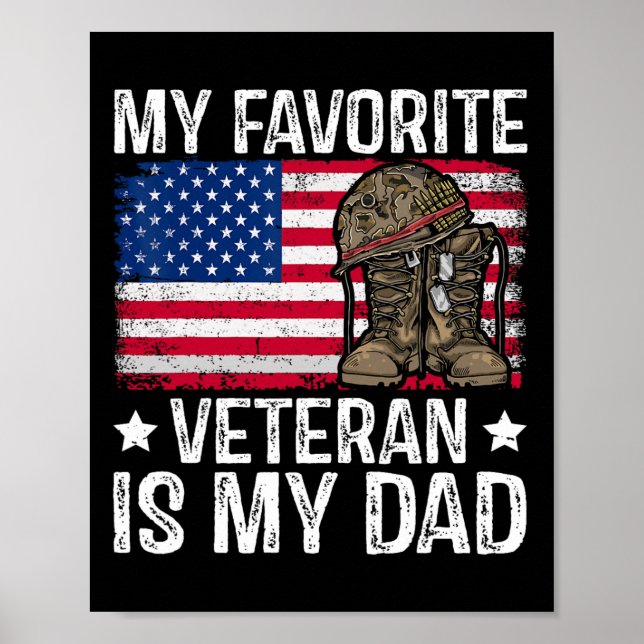 My Favorite Veteran Is My Dad Army Military Vetera Poster (Front)