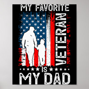 My Favorite Veteran Is My Dad Father Thank You Vet Poster
