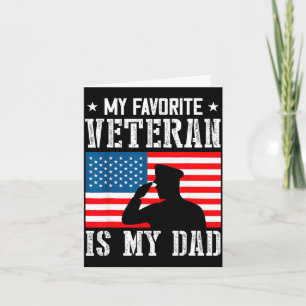 My Favorite Veteran Is My Dad Father Veterans Day Card