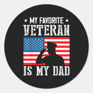 My Favorite Veteran Is My Dad Father Veterans Day  Classic Round Sticker
