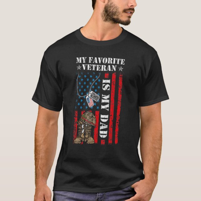 My Favorite Veteran Is My Dad  Father Veterans Day T-Shirt (Front)