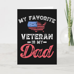 My Favorite Veteran Is My Dad Military Veterans Da Card