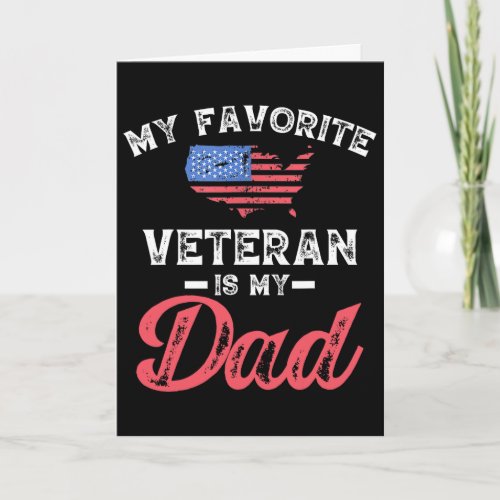 My Favorite Veteran Is My Dad Military Veterans Da Card