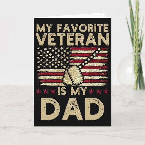 My Favorite Veteran Is My Dad Military Veterans Da Card