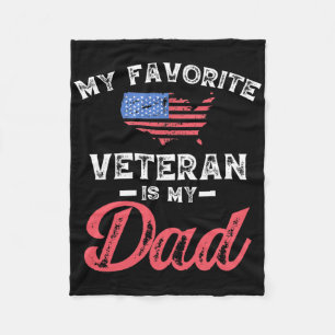 My Favorite Veteran Is My Dad Military Veterans Da Fleece Blanket