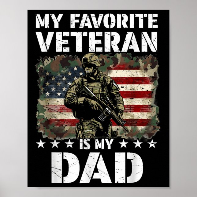 My Favorite Veteran Is My Dad Veterans Day Poster (Front)