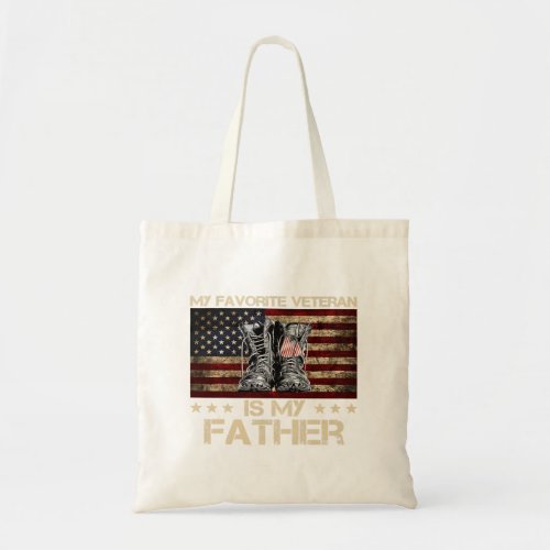 My Favorite Veteran Is My Father Proud Kids Father Tote Bag