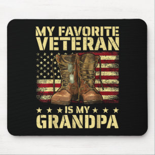 My Favorite Veteran Is My Grandpa Grandfather Vete Mouse Pad