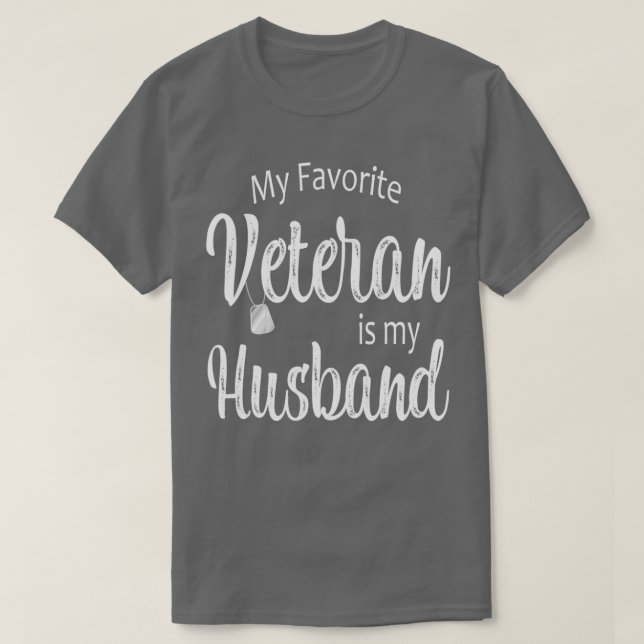 My Favorite Veteran Is My Husband T-Shirt (Design Front)