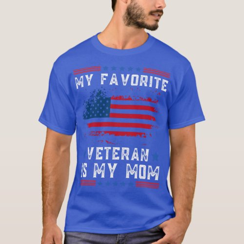 My Favorite Veteran Is My Mom US Flag Veteran Prou T_Shirt