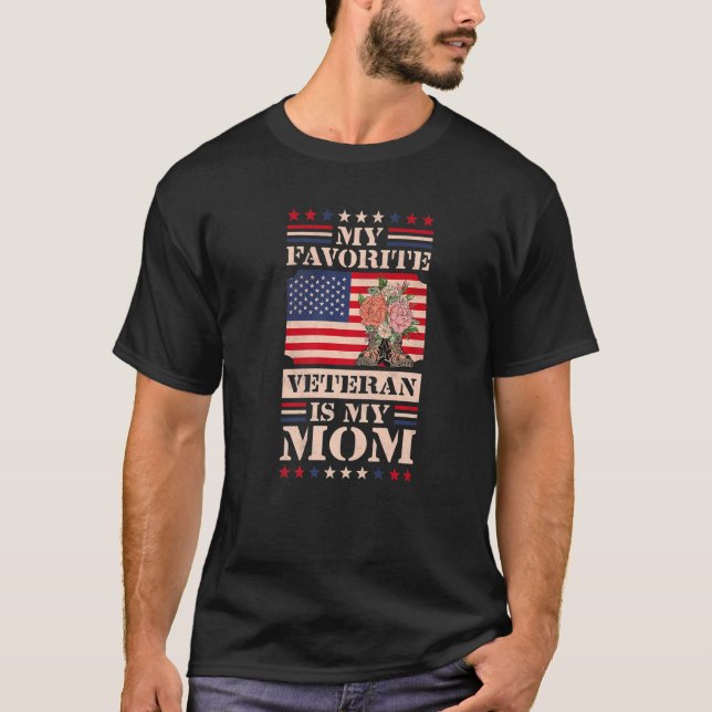 My Favorite Veteran Is My Mom, Veteran's Day T-Shirt (Front)