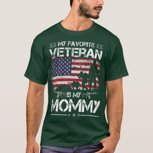 My Favorite Veteran Is My Mommy Flag Mother Vetera T_Shirt