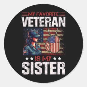 My Favorite Veteran Is My Sister Usa Flag Classic Round Sticker