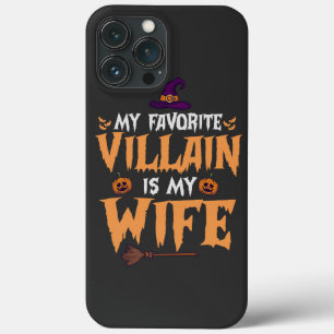 My Favorite Villain Is my Wife Funny Halloween   iPhone 13 Pro Max Case