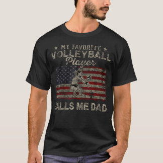 My Favorite Volleyball Player Calls Me Dad Usa T-Shirt