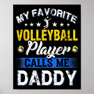 My Favorite Volleyball Player Calls Me Daddy Poster