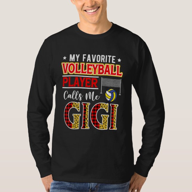 My Favorite Volleyball Player Calls Me Gigi Mother T-Shirt (Front)