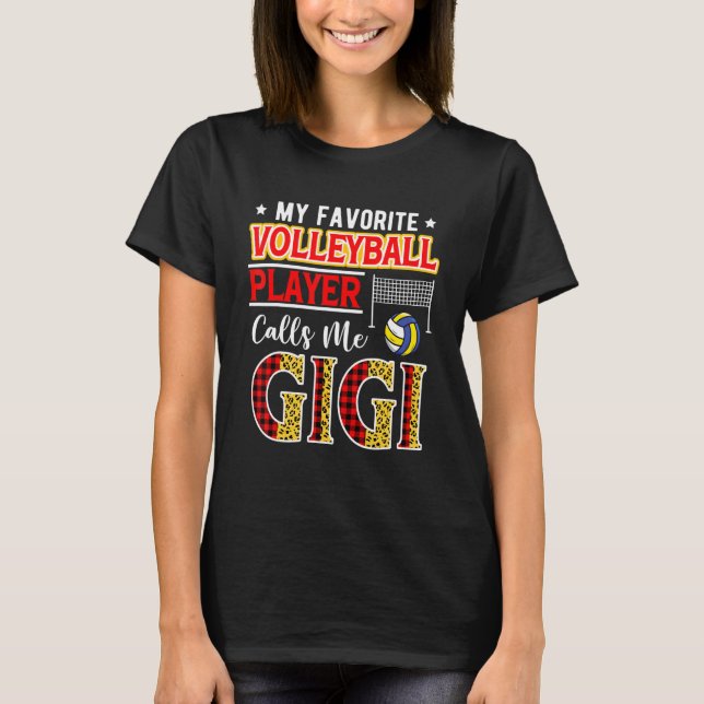 My Favorite Volleyball Player Calls Me Gigi Mother T-Shirt (Front)
