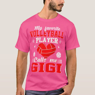 My Favorite Volleyball Player Calls Me Gigi Mother T-Shirt