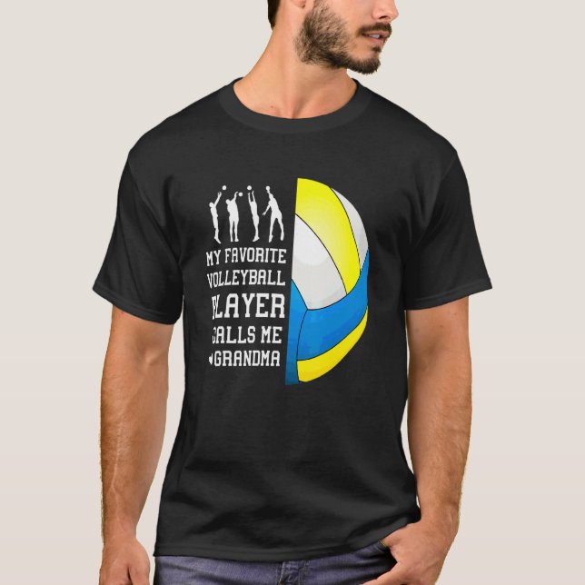 My Favorite Volleyball Player Calls Me Grandma 1 T-Shirt (Front)