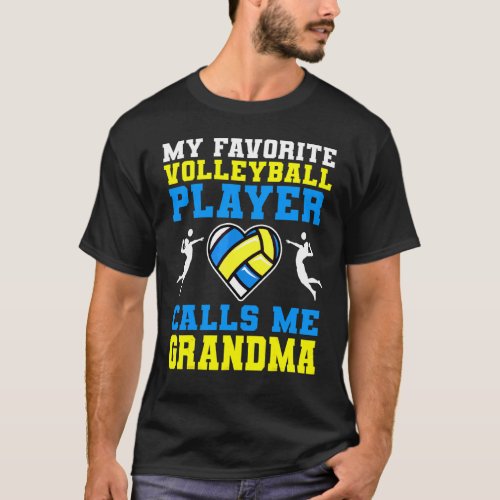 My Favorite Volleyball Player Calls Me Grandma Mot T_Shirt